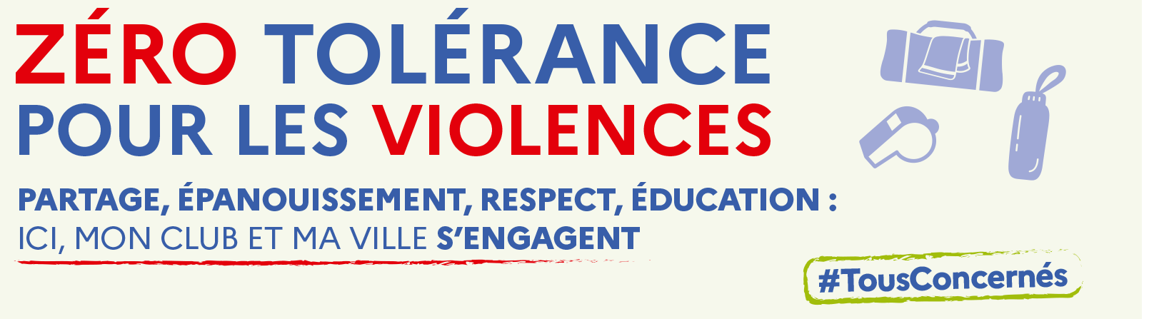 Zéro tolérance pour les violences