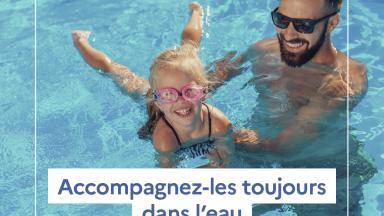 Vignette prévention des noyades présentant un papa et sa petite fille dans une piscine
